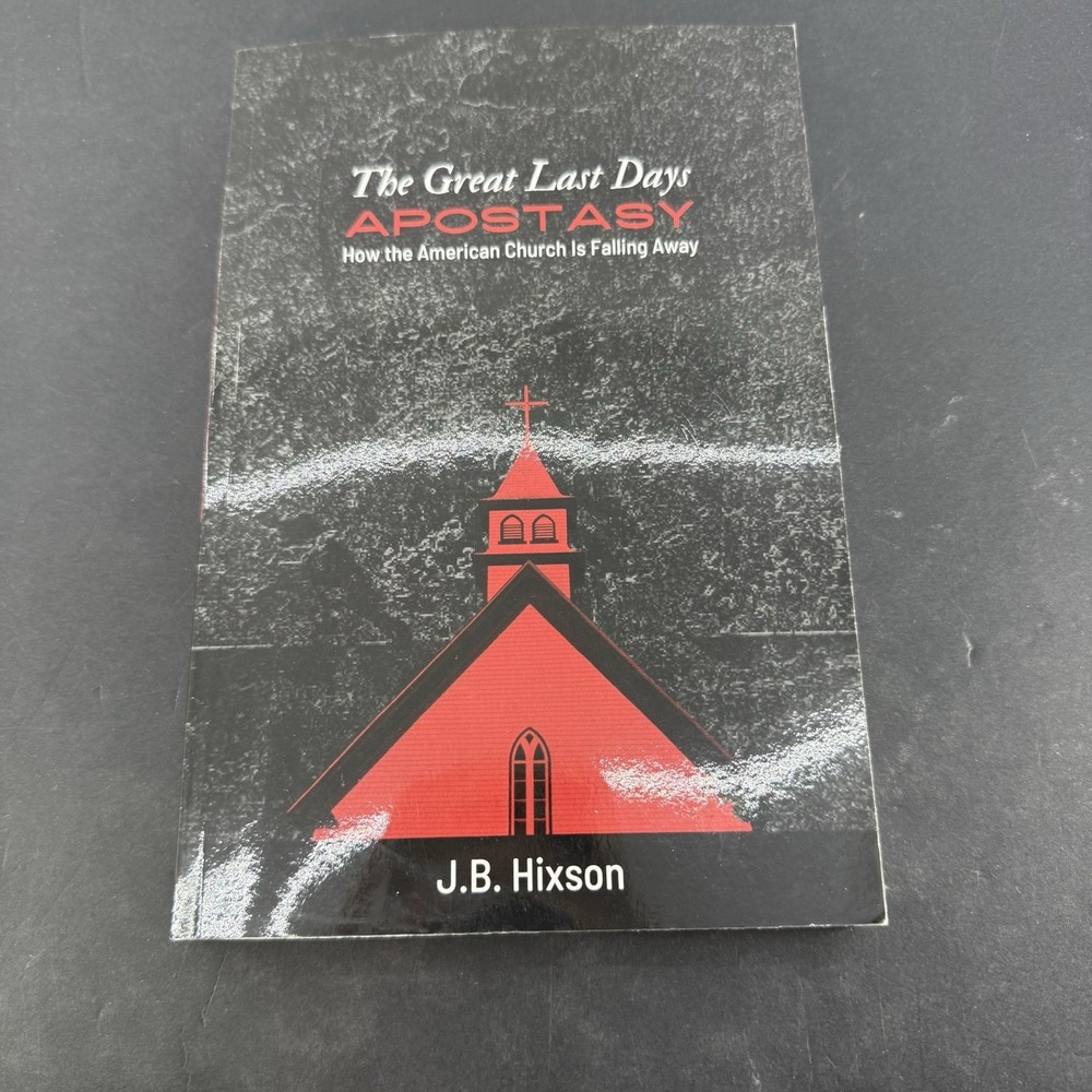 The Great Last Days Apostasy: How the American Church Is Falling Away